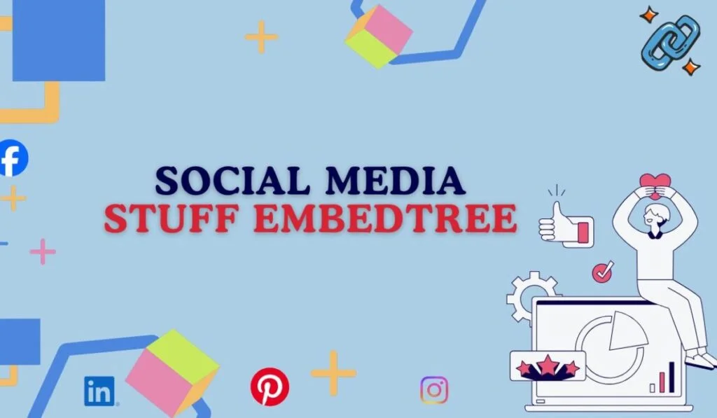 Social Media Stuff Embedtree